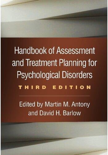 Handbook Of Assessment And Treatment Planning For Psychological Disorders 3Rd Edition by Martin M. Antony (editor), David H. Barlow (editor) Publisher: Guilford Press, Year: 2020 - 1462543537