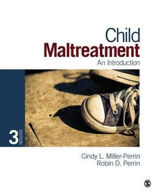 Child Maltreatment An Introduction 3Rd Edition by Cindy L. Miller-Perrin; Robin D. Perrin - 1452205795