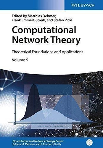 Computational Network Theory Theoretical Foundations And Applications Quantitative And Network Biology by Matthias Dehmer, Frank Emmert-Streib, Stefan Pickl (eds.) Series: Quantitative and Network Biology Series - 3527337245