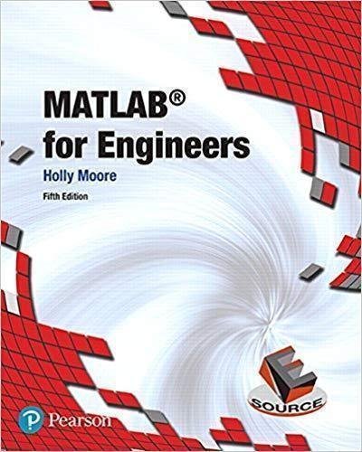 Matlab For Engineers 5Th Edition by Holly Moore - 9780132103251