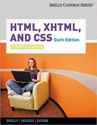 Html Xhtml And Css Comprehensive Skills Assessment Manager Sam Office 2010 6Th Edition by Gary B Shelly; Denise M Woods; William J Dorin  6th edition (August 2, 2010)  Language:English -
