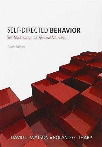 Self Directed Behavior Self Modification For Personal Adjustment 10Th Edition by David L. Watson, Roland G. Tharp - 1285077091