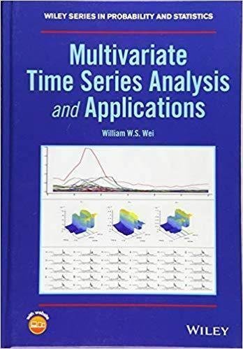 Multivariate Time Series Analysis And Applications by William W. S. Wei - 1119502853