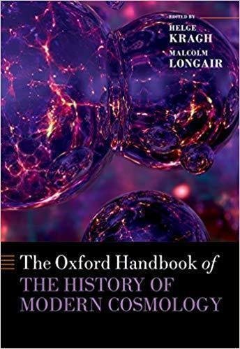 The Oxford Handbook Of The History Of Modern Cosmology by Helge Kragh; Malcolm Longair - 0198817665