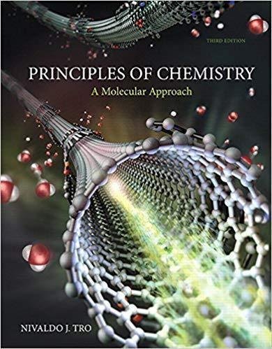 Principles Of Chemistry A Molecular Approach 3Rd Edition 3Rd Edition by Nivaldo J. Tro - 978-0-321-97194-4