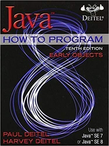 Java How To Program Early Objects 10Th Edition by Deitel, Paul J.; Deitel, Harvey M. - 9780133807806