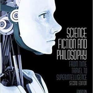 Science Fiction And Philosophy From Time Travel To Superintelligence