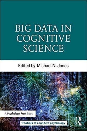 Big Data In Cognitive Science by Michael N. Jones nnReturn and Refund: 30 days free exchange for quality issues such as missing pagesnnSupport: For any question before & after sales, simply support@shelfandstory.comnnFeature: Searchable and zoomable texts / Permanent access / Can be read on major smart devices -