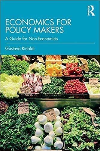Economics For Policy Makers A Guide For Non Economists by Gustavo Rinaldi - 1138388807
