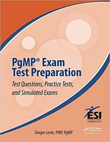 Pgmp Exam Test Preparation Test Questions Practice Tests And Simulated Exams by Levin, Ginger - 9780429018381