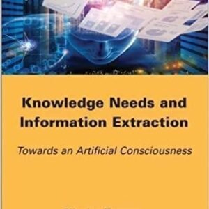 Knowledge Needs And Information Extraction by  - 9781848215153