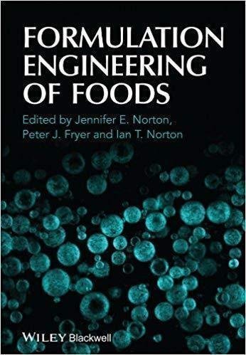 Formulation Engineering Of Foods by Jennifer E. Norton (ed.), Peter J. Fryer (ed.), Ian T. Norton (ed.) - 978-0-470-67290-7