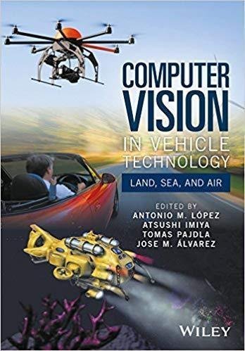 Computer Vision In Vehicle Technology Land Sea And Air by Alvarez, Jos M.; Imiya, Atsushi; Lpez, Antonio M.; Pajdla, Tom_ - 9781118868072