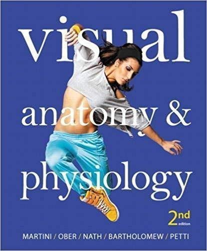 Visual Anatomy Physiology 2Nd Edition by Frederic H., William C. Ober, Judi L. Nath, Edwin F. Bartholomew, Kevin Petti - 0321918940