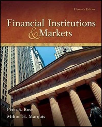 Financial Institutions And Markets 11th Edition by Peter S. Rose; Milton H. Marguis  11th edition edition  Language:English -