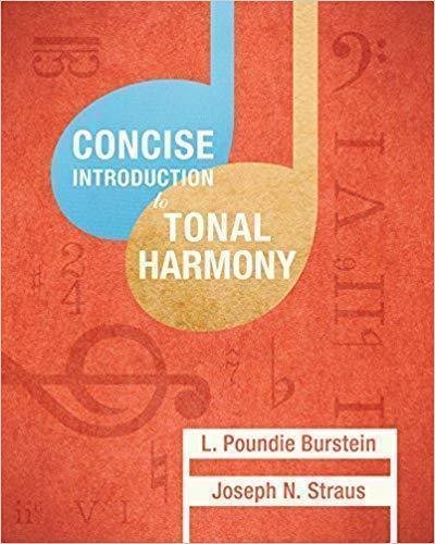 Concise Introduction To Tonal Harmony by L Poundie Burstein; Poundie Burstein; Joseph N. Straus - 0393264769