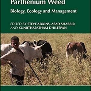 Parthenium Weed Biology Ecology And Management