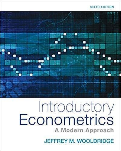 Introductory Econometrics A Modern Approach 6Th Edition by Wooldridge J.M Year: 2016 - 978-1-305-27010-7