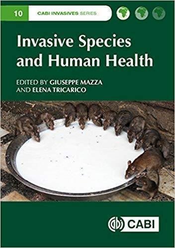 Invasive Species And Human Health Cabi Invasives Series 10 by Mazza, Giuseppe Series: CABI invasives series 10 Year: 2018 - 9781786390998