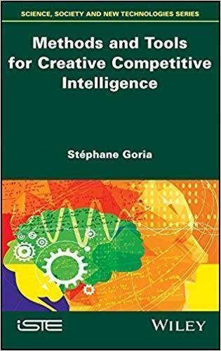 Methods And Tools For Creative Competitive Intelligence