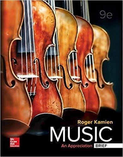 Music An Appreciation Brief 9Th Edition by Roger Kamien Year: 2017 - 1259870545