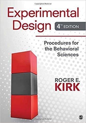 Experimental Design Procedures For The Behavioral Sciences Fourth 4Th Edition by Roger E. Kirk Series: Psychometrics - 978-1412974455