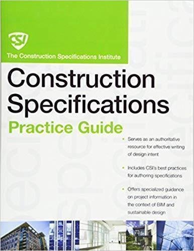 The Csi Construction Specifications Practice Guide by Construction Specifications Institute - 9780470904855