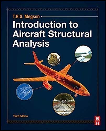 Introduction To Aircraft Structural Analysis 3Rd Edition by Megson, Thomas H G - 978-0-08-102076-0