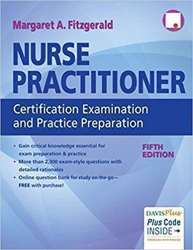 Nurse Practitioner Certification Examination And Practice Preparation 5Th Edition by Margaret A. Fitzgerald - 0803660421