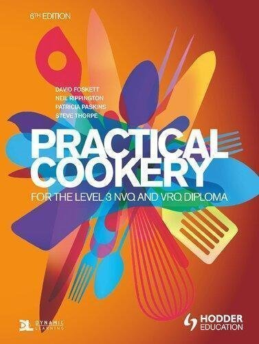 Practical Cookery For The Level 3 Nvq And Vrq Diploma 6Th Edition by Patricia Paskins; David Foskett; Neil Rippington; Steve Thorpe  6th UK ed. edition (April 25, 2014)  Language:English -