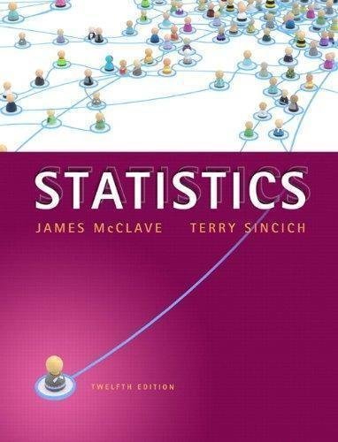Statistics 12Th Edition by James T. McClave, Terry T Sincich - 0-321-75593-6