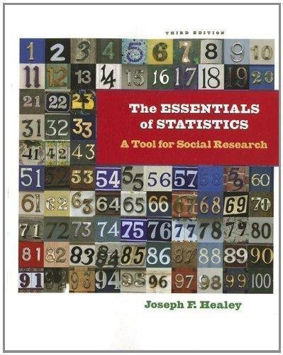 The Essentials Of Statistics A Tool For Social Research 3Rd Edition by Joseph F. Healey - 111182956X