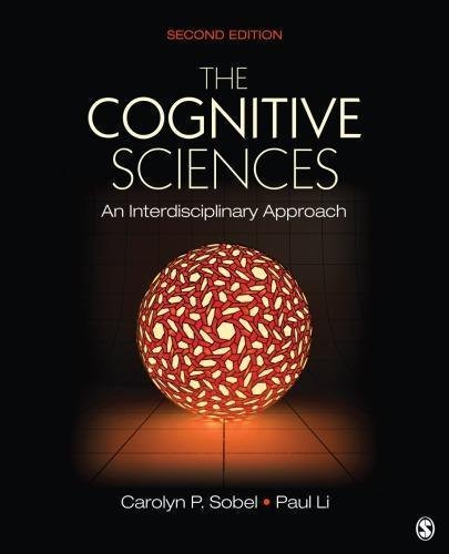 The Cognitive Sciences An Interdisciplinary Approach 2Nd Edition by Sobel, Carolyn Panzer Year: 2017 - 9781412997164