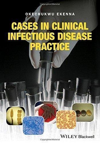 Cases In Clinical Infectious Disease Practice by Okechukwu Ekenna - 1119044162