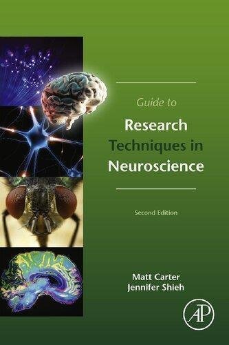 Guide To Research Techniques In Neuroscience 2Nd Edition by Matt Carter, Jennifer C. Shieh  2nd edition (March 16, 2015)  Language:English -