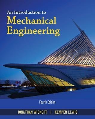 An Introduction To Mechanical Engineering 4Th Edition by  -