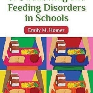 Management Of Swallowing And Feeding Disorders In Schools by Emily M. Homer - 1597565156