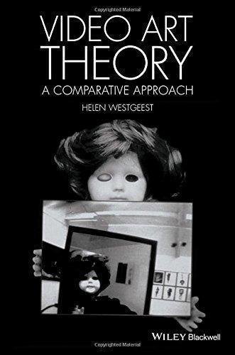 Video Art Theory A Comparative Approach by Helen Westgeest - 1118475445