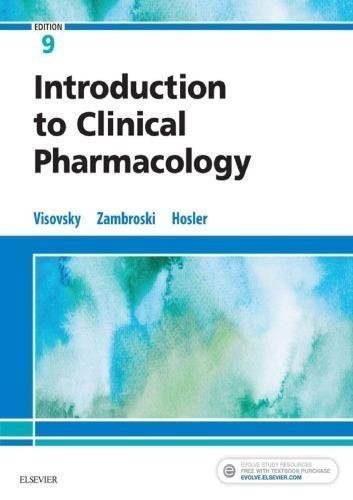 Introduction To Clinical Pharmacology 9Th Edition by Constance G Visovsky ; Cheryl H Zambroski ; Shirley Hosler - 9780323529112