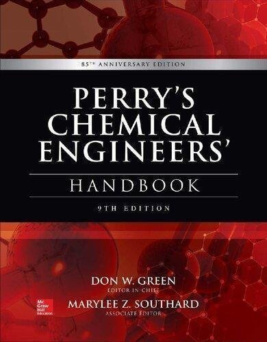 Perrys Chemical Engineers Handbook 9Th Edition by Don W. Green (editor); Marylee Z. Southard (editor) Year: 2019 - 9780071834094