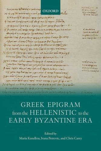 Greek Epigram From The Hellenistic To The Early by Maria Kanellou; Ivana Petrovic; Chris Carey - 0198836821