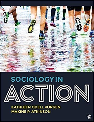 Sociology In Action by Kathleen Odell Korgen; Maxine Atkinson Year: 2018 - 1544321996