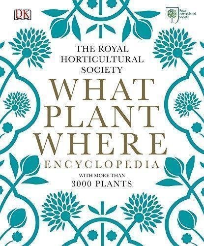 Rhs What Plant Where Encyclopedia by  -