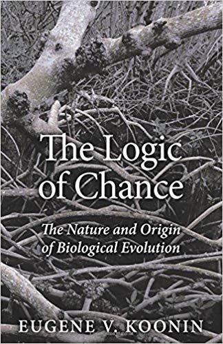 The Logic Of Chance The Nature And Origin Of Biological Evolution by Eugene V. Koonin - 9780132542494