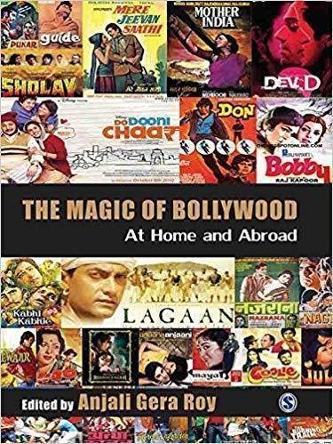 The Magic Of Bollywood At Home And Abroad by Anjali Gera Roy - 8132107322