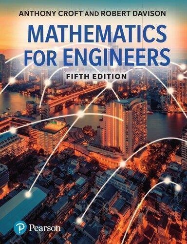 Mathematics For Engineers 5Th Edition by Tony Croft; Math Professor. Robert Davison  5th New edition edition (2019)  Language:English -