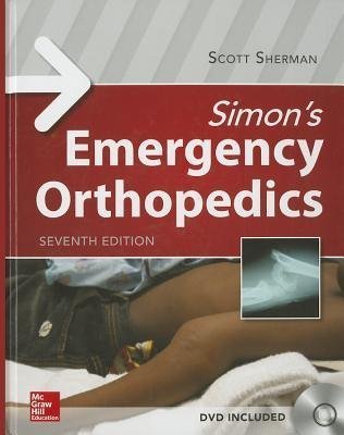 Emergency Orthopedics 6Th Edition by Scott C. Sherman  7th edition (September 29, 2014)  Language:English -