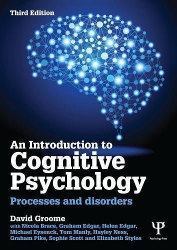 An Introduction To Cognitive Psychology Processes And Disorders 3Rd Edition by David Groome et al. - 9781848720916