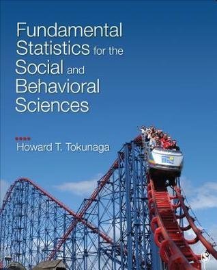 Fundamental Statistics For The Social And Behavioral Sciences by Howard T. Tokunaga - 1483318796