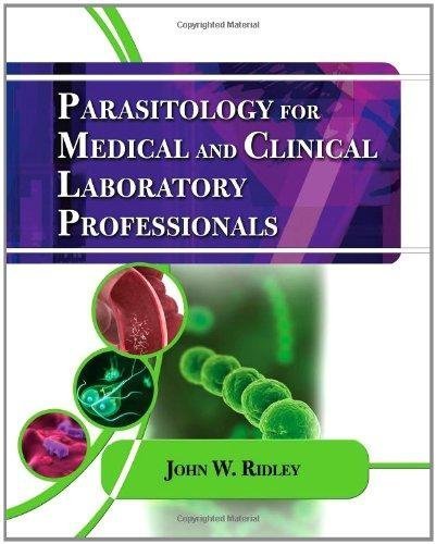 Parasitology For Medical And Clinical Laboratory Professionals by Ridley, John W. Ridley - 1435448162